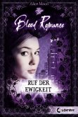 Ruf der Ewigkeit / Blood Romance Bd.4