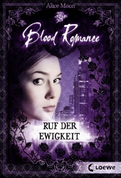 Ruf der Ewigkeit / Blood Romance Bd.4 - Moon, Alice