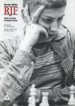 Rjf. Tutte le partite di Bobby Fischer - Müller, Karsten