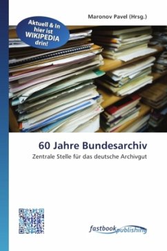 60 Jahre Bundesarchiv