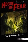 Der Zirkel des Bösen / House of Fear Bd.1