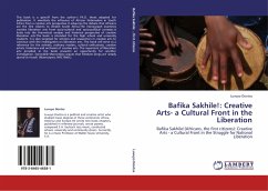 Bafika Sakhile!: Creative Arts- a Cultural Front in the Liberation
