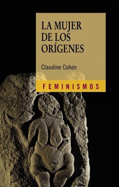 La mujer de los orígenes - Cohen, Claudine