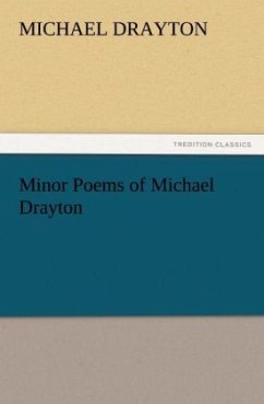Minor Poems of Michael Drayton - Drayton, Michael