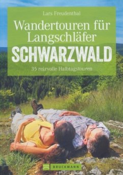 Wandertouren für Langschläfer Schwarzwald - Freudenthal, Lars