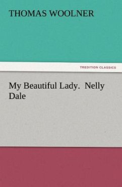 My Beautiful Lady. Nelly Dale - Woolner, Thomas