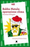 Babbo Natale: operazione clima Babbo Natale: operazione clima