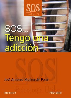 SOS-- tengo una adicción - Molina del Peral, José Antonio