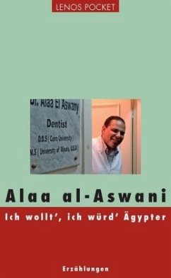 Ich wollt, ich würd Ägypter - Aswani, Alaa Al-