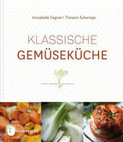 Klassische Gemüseküche - Fagner, Annabelle; Schempp, Tilmann