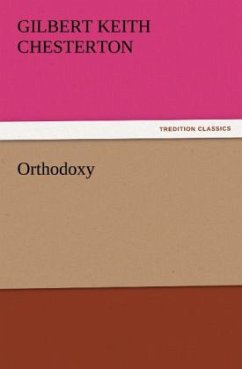 Orthodoxy - Chesterton, Gilbert K.