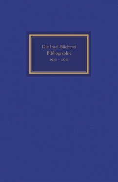 Die Insel-Bücherei. Bibliographie 1912-2012 - Kästner, Herbert