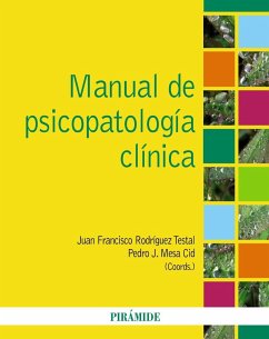 Manual de psicopatología clínica - Mesa, Pedro J.; Rodríguez Testal, Juan Francisco