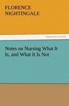 Notes on Nursing What It Is, and What It Is Not - Nightingale, Florence