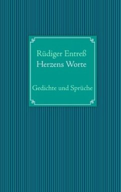 Herzens Worte - Entreß, Rüdiger