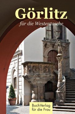 Görlitz für die Westentasche - Pannowitsch, Ralf