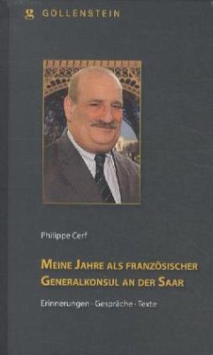 Meine Jahre als französischer Generalkonsul an der Saar - Cerf, Philippe