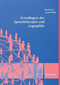 Grundlagen der Sprachtherapie und Logopädie - Grohnfeldt, Manfred