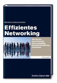 Effizientes Networking - Liebermeister, Barbara