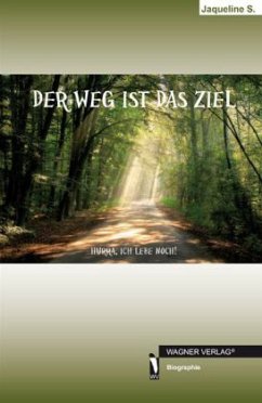 Der Weg ist das Ziel - S., Jaqueline