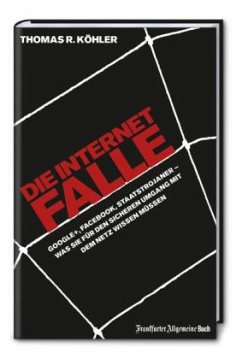 Die Internetfalle - Köhler, Thomas R.