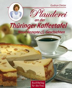 Plauderei an der Thüringer Kaffeetafel - Dietze, Gudrun