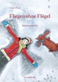 Fliegen ohne Flügel