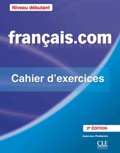 français.com - débutant (Nouvelle Édition). Cahier d'exercices