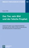 Das Tier, sein Bild und der falsche Prophet