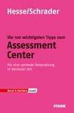 Hesse/Schrader: EXAKT - Die 100 wichtigsten Tipps zum Assessment Center