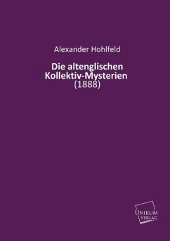 Die altenglischen Kollektiv-Mysterien - Hohlfeld, Alexander