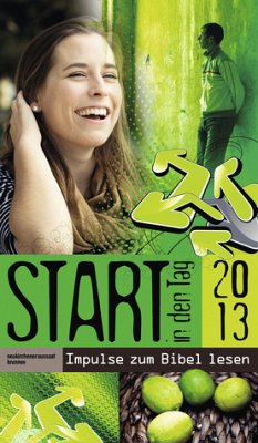 Cover Start in den Tag 2013 : Impulse zum Bibel lesen