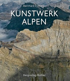 Kunstwerk Alpen - Edmaier, Bernhard;Jung-Hüttl, Angelika