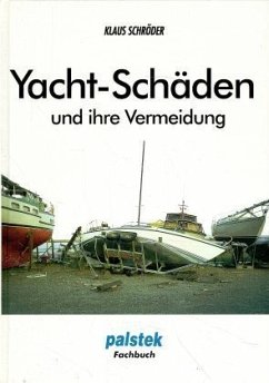 Yacht-Schäden und ihre Vermeidung