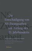 Die Entschädigung von NS-Zwangsarbeit am Anfang des 21. Jahrhunderts, 4 Teile