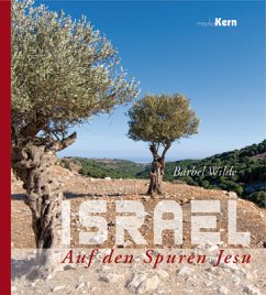 Israel - Auf den Spuren Jesu - Wilde, Bärbel