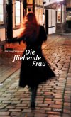 Die fliehende Frau Die fliehende Frau