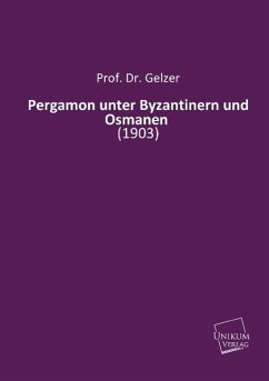 Pergamon unter Byzantinern und Osmanen - Gelzer