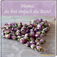 Mama, du bist einfach die Beste - Schnabel, Michaela