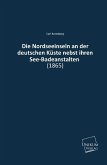 Die Nordseeinseln an der deutschen Küste nebst ihren See-Badeanstalten