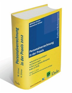 Personalverrechnung in der Praxis: Rechtliche Grundlagen - Erläuterungen - Über 480 gelöste Beispiele