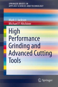 High Performance Grinding and Advanced Cutting Tools - Jackson, Mark J.;Hitchiner, Michael P.