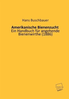 Amerikanische Bienenzucht - Buschbauer, Hans