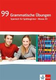 99 grammatische Übungen Spanisch für Spätbeginner - Niveau B1