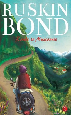 Roads to Mussoorie - Bond, Ruskin