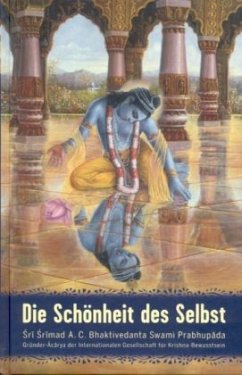 Die Schönheit des Selbst - Bhaktivedanta Swami Prabhupada, Abhay Charan