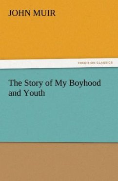 The Story of My Boyhood and Youth - Muir, John