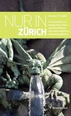 Nur in Zürich