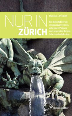 Nur in Zürich - Smith, Duncan J. D.