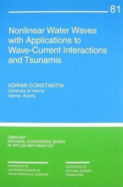 Nonlinear Water Waves with Applications to Wave-Current Interactions and Tsunamis - Constantin, Adrian